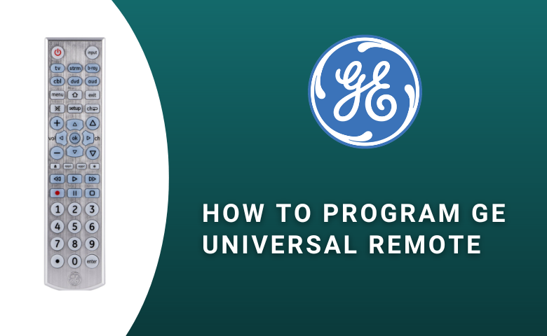 How to Program a GE Universal Remote