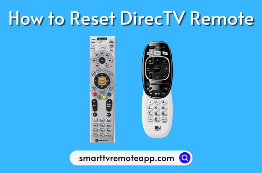  How to Reset DirecTV Universal/Genie Remote