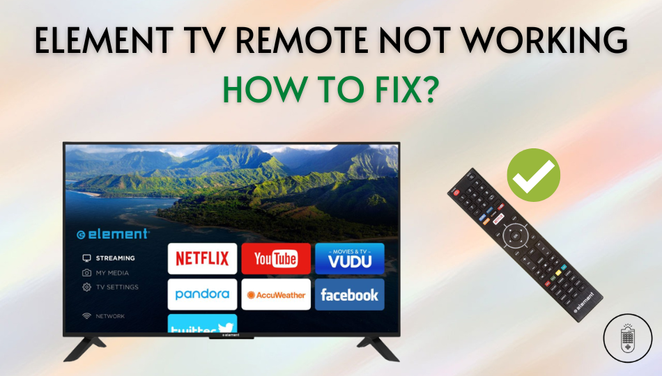  Element TV Remote Not Working [Solved]