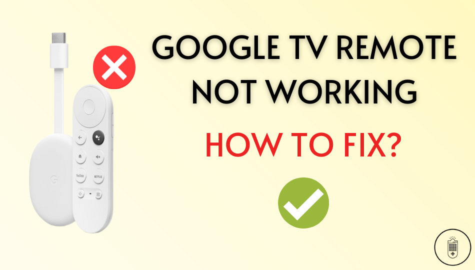 Google TV Remote Not Working