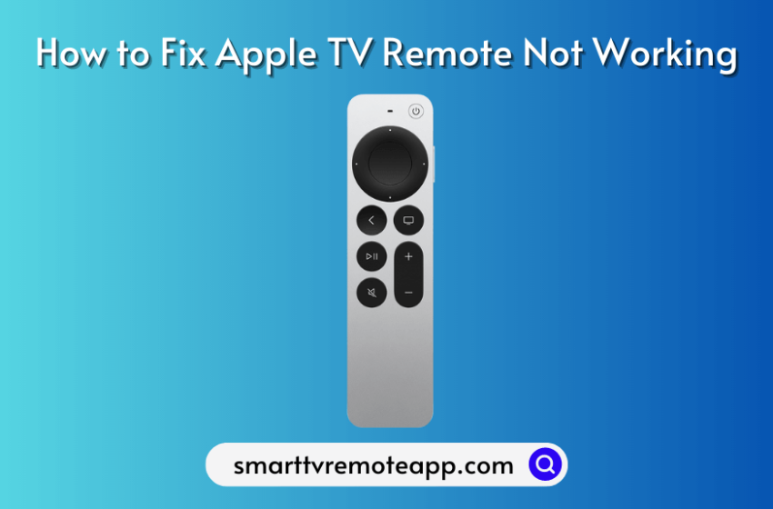  Apple TV Remote Not Working | Reasons and DIY Fixes