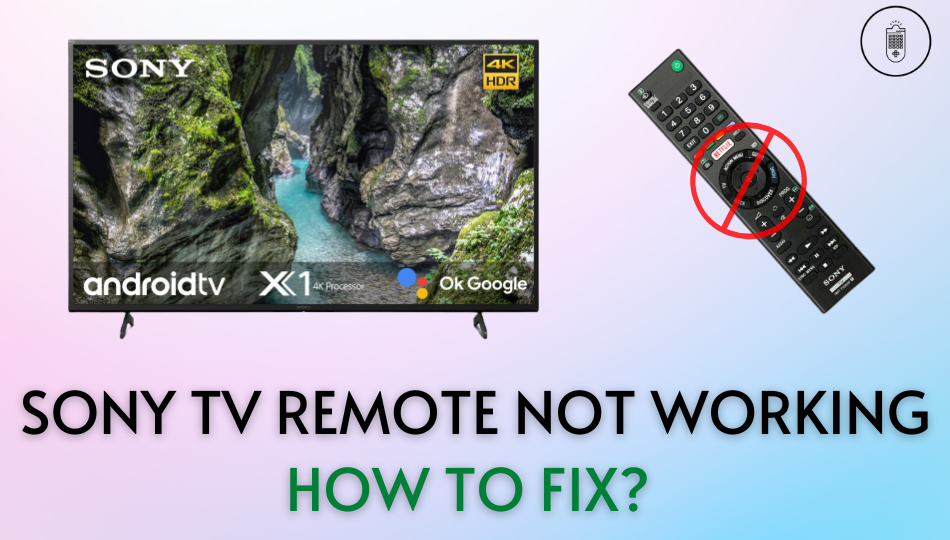  How to Fix Sony TV Remote Not Working Issue