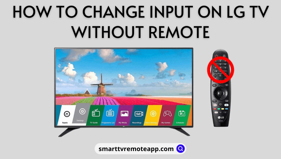 How to Change Input on LG TV without remote