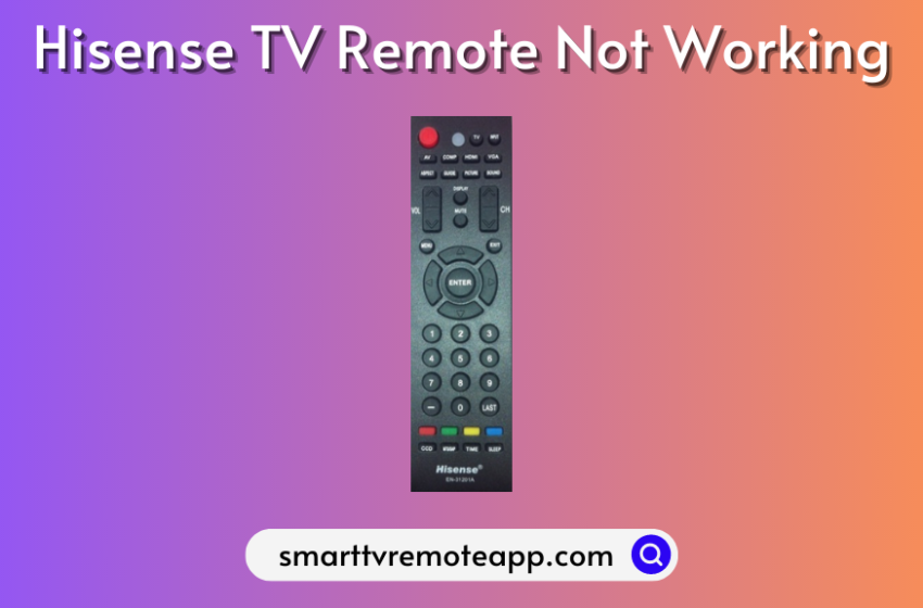  Hisense TV Remote Not Working: Reasons and DIY Fixes