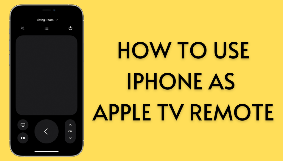 How to Use iPhone as Apple TV Remote