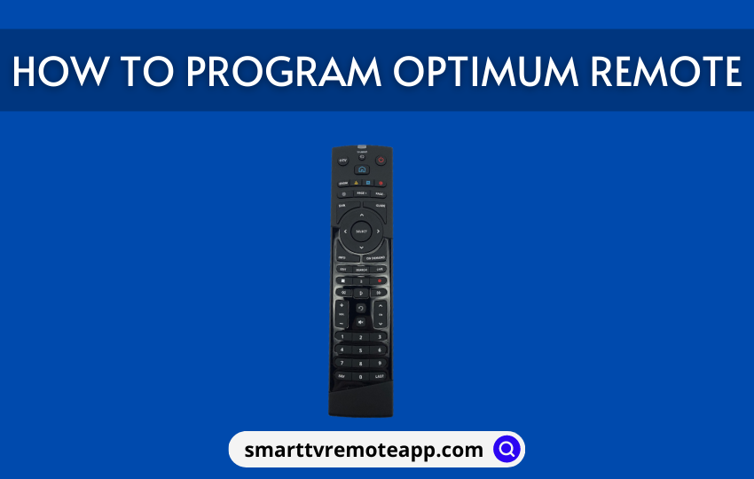  How to Program Optimum Remote to TV and Cable Box