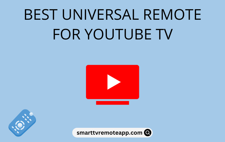  Best Universal Remote and Remote Apps for YouTube TV in 2023