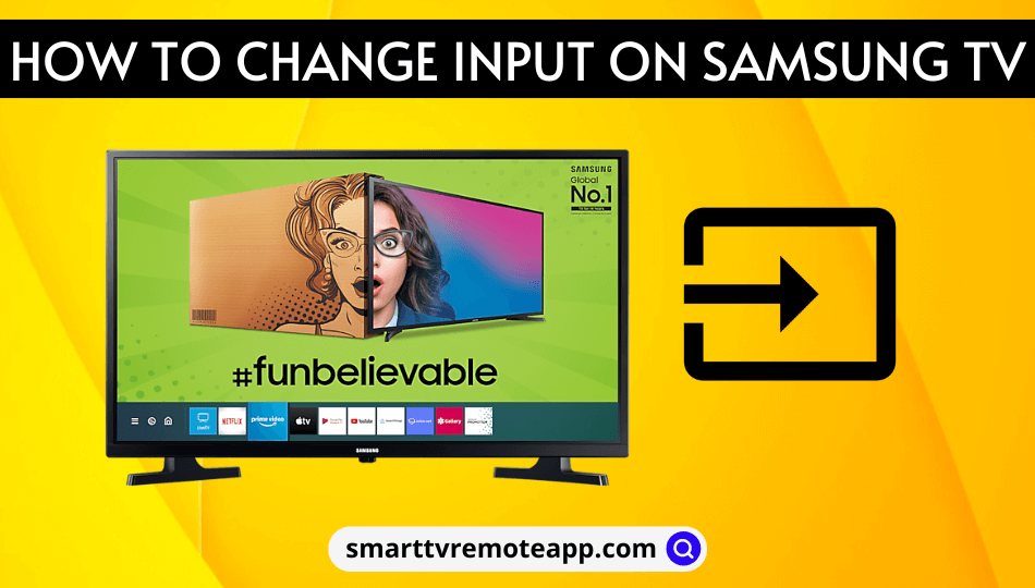  How to Change Input on Samsung TV With/Without Remote