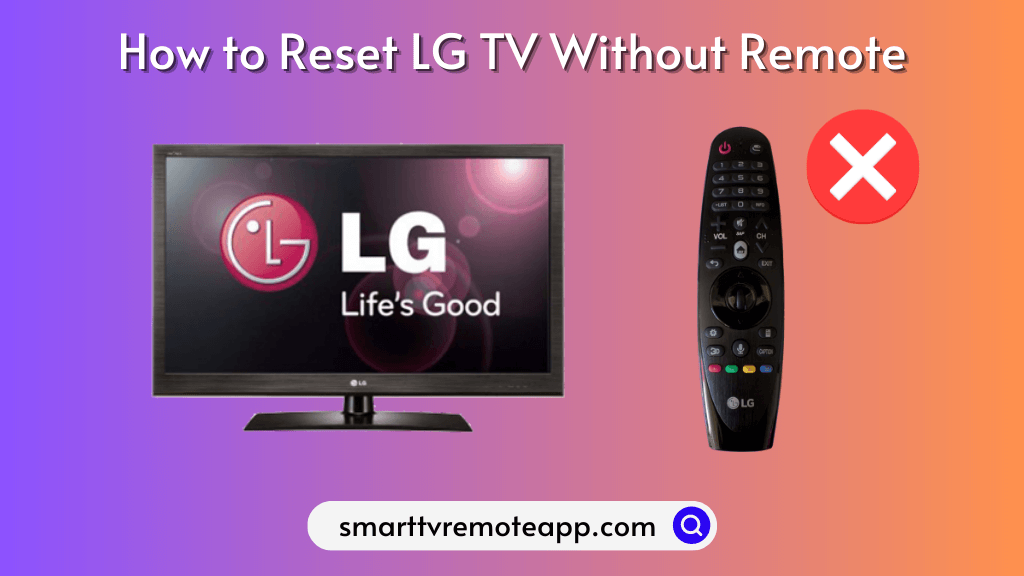 How to Reset LG TV Without a Remote