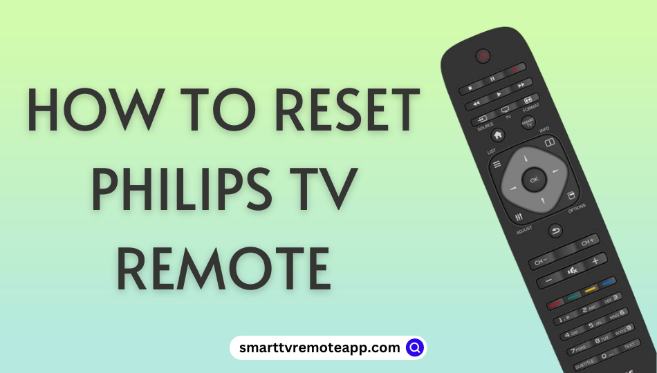  How to Reset Philips TV Remote When it isn’t Working