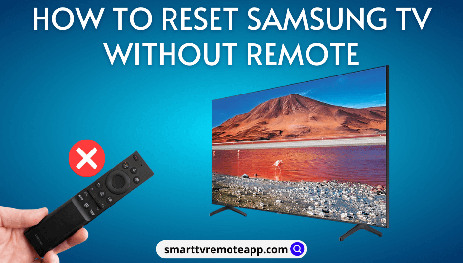  How to Factory Reset Samsung TV Without Remote