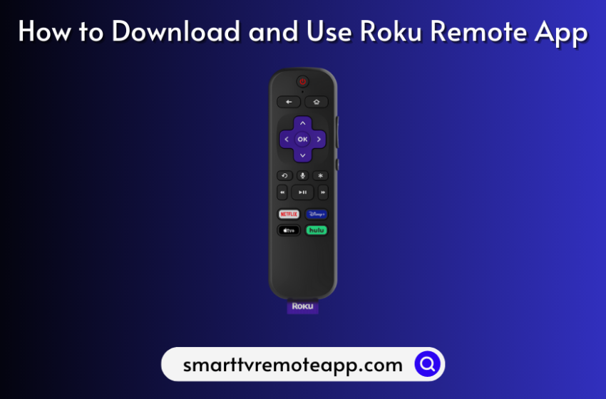  How to Download and Use Roku Remote App to Control Roku TV