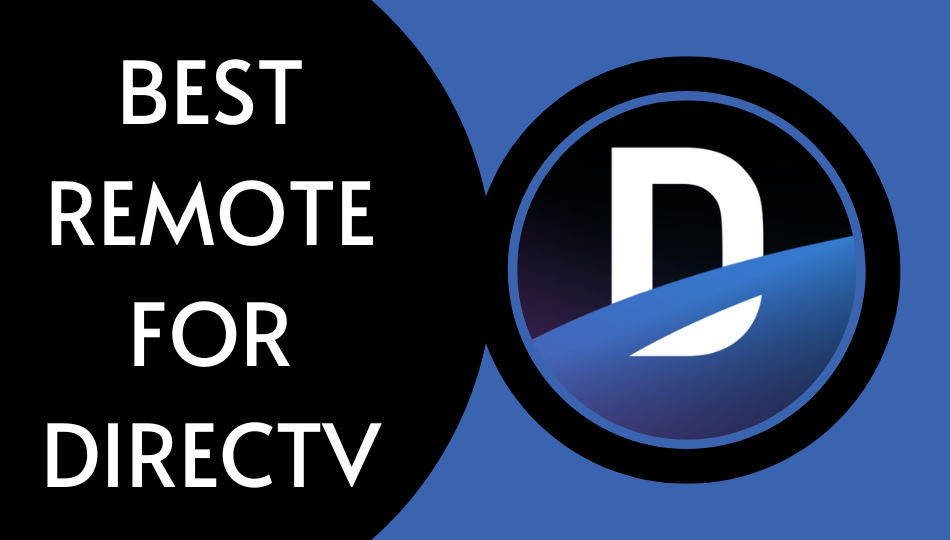  Best Universal Remote for DirecTV: Review with Pros & Cons