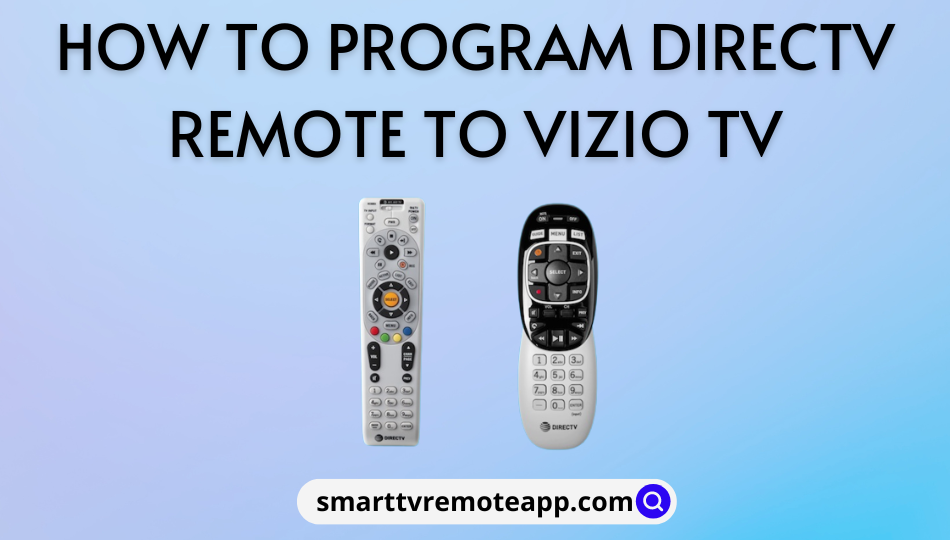 How to Program DirecTV Remote to Vizio TV