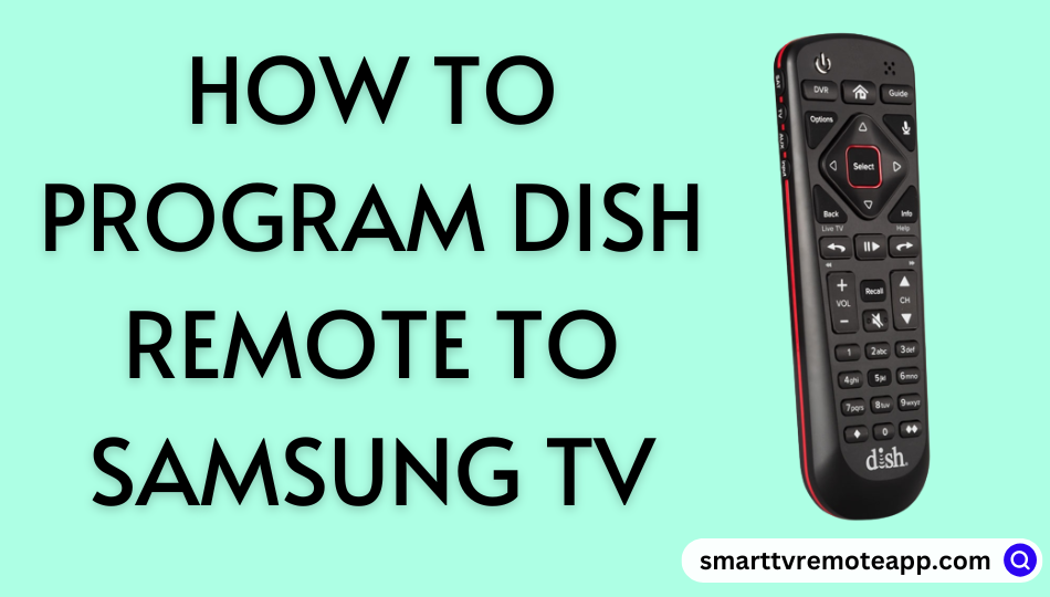  How to Program Dish Network Remote to Samsung Smart TV