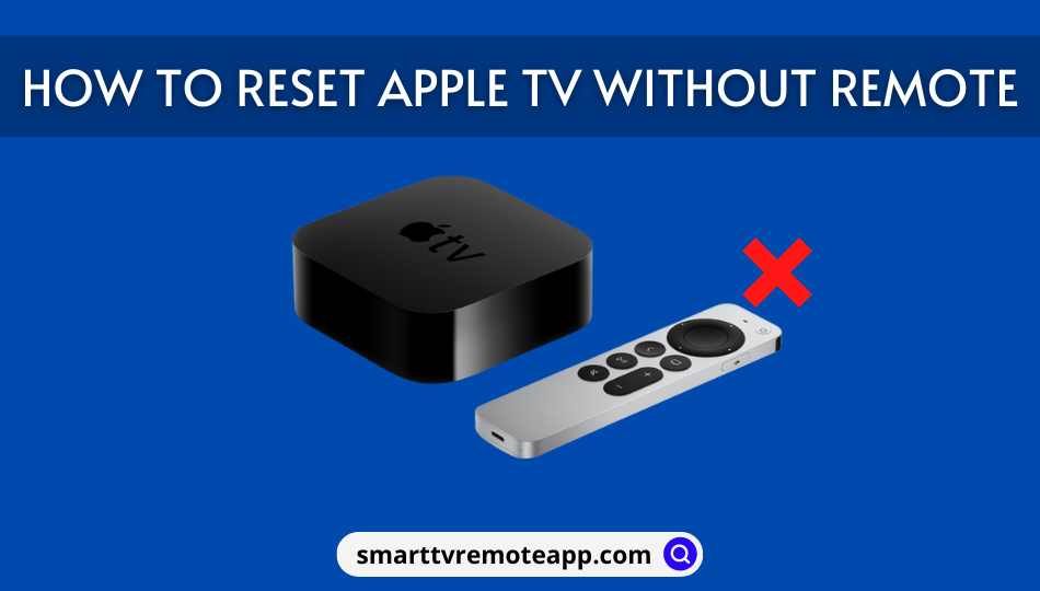 How to Reset Apple TV Without Remote