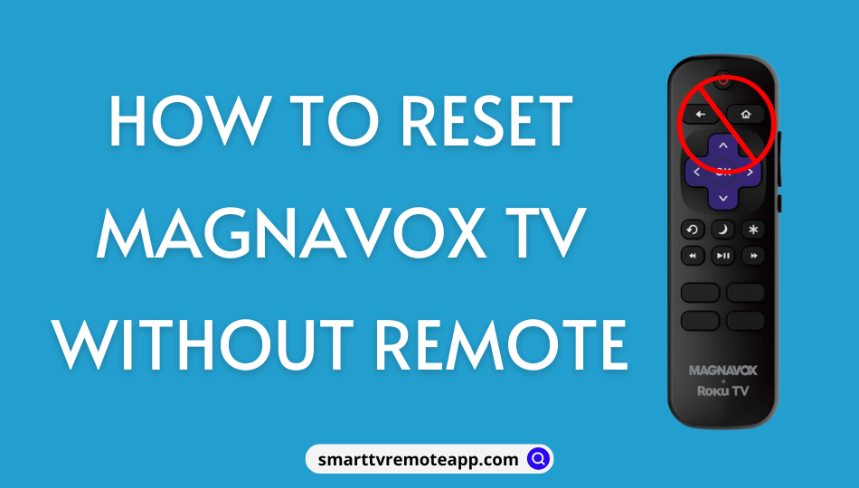  How to Reset Magnavox TV With or Without Remote