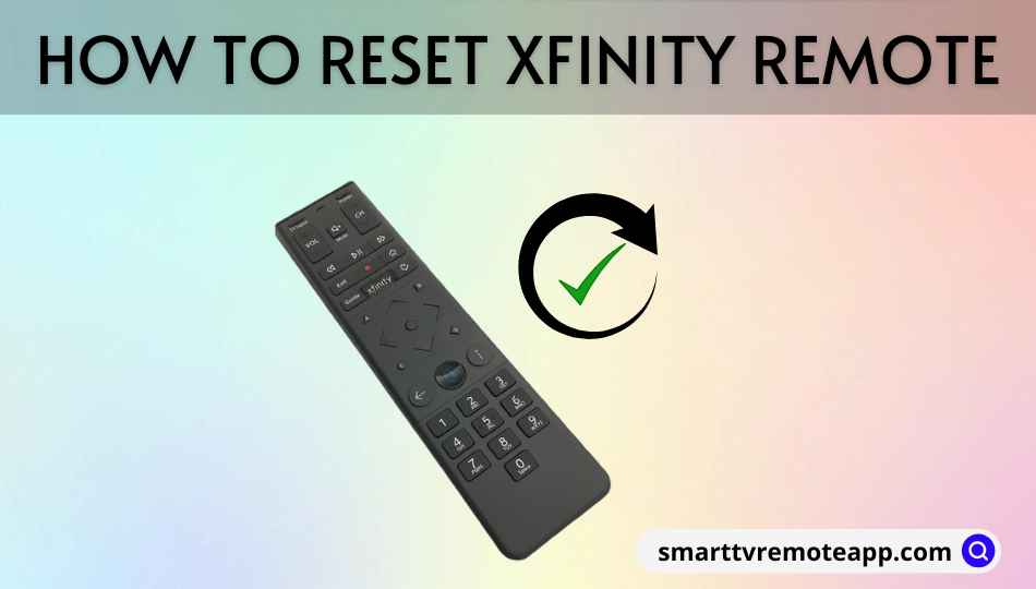  How to Factory Reset Xfinity Remote [All Models]