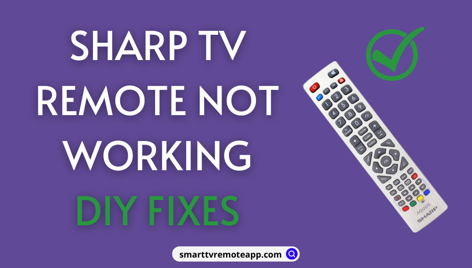  Sharp TV Remote Not Working | Causes and DIY Fixes