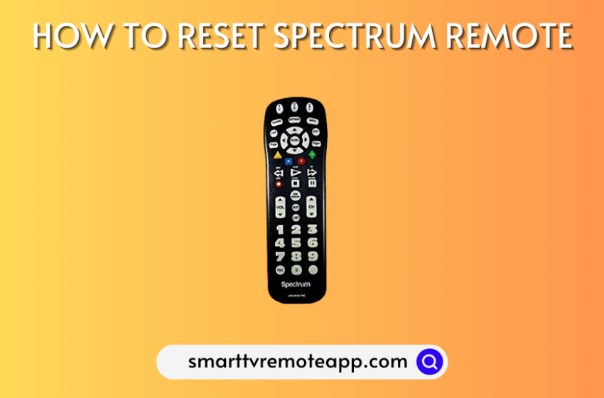  How to Reset Spectrum Remote to Factory Defaults