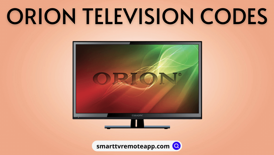  List of Orion TV Universal Remote Codes With Programming Guide
