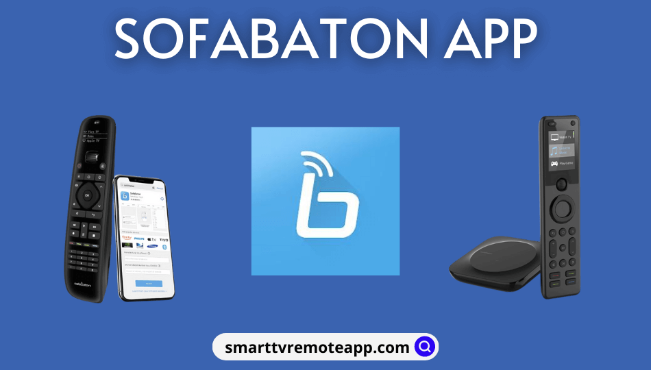  How to Install and Use SofaBaton Smart Remote App