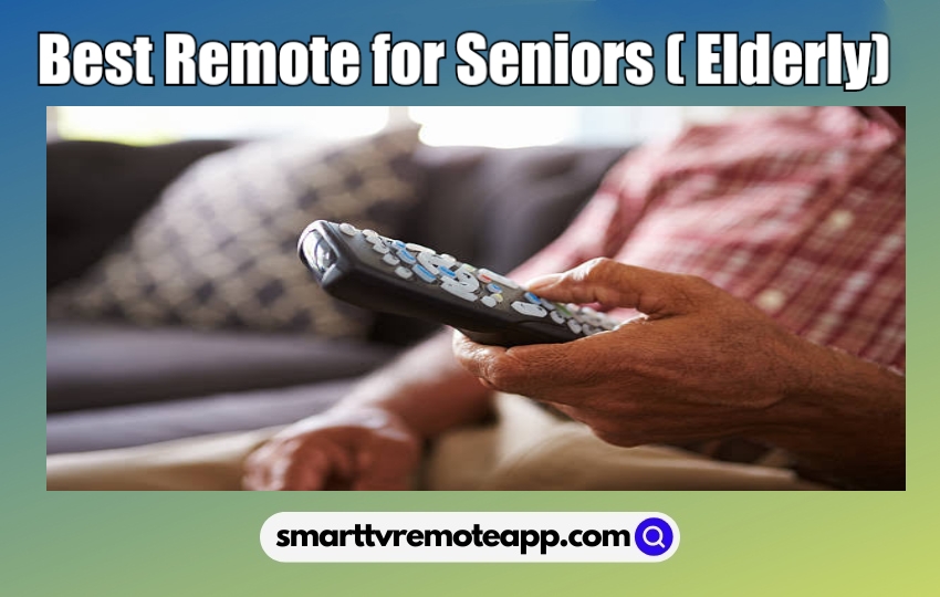 Best Remote for Seniors (Elderly)