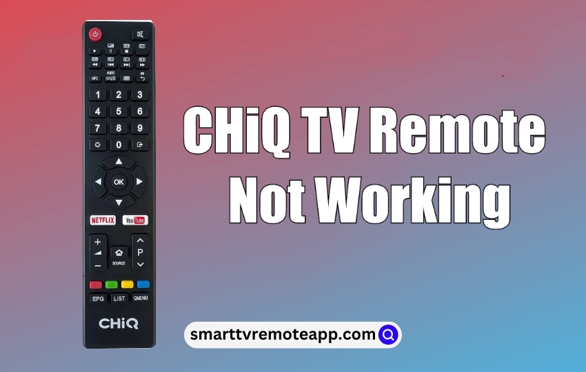 CHiQ TV Remote Not Working