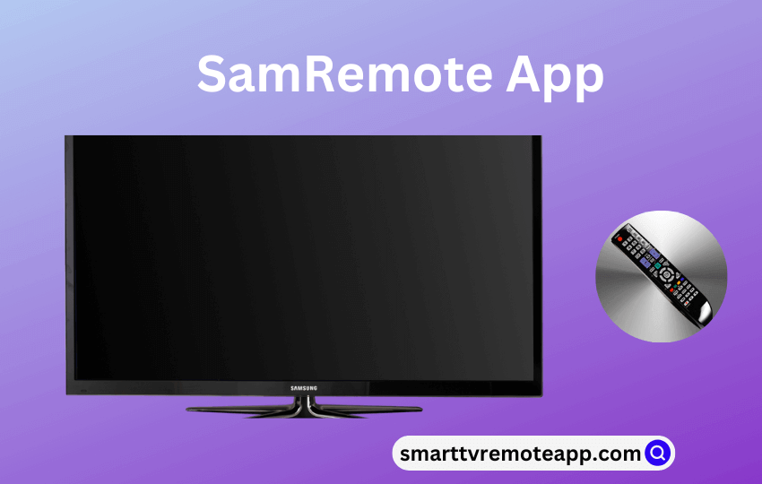  How to Install and Use SamRemote App to Control Samsung TV