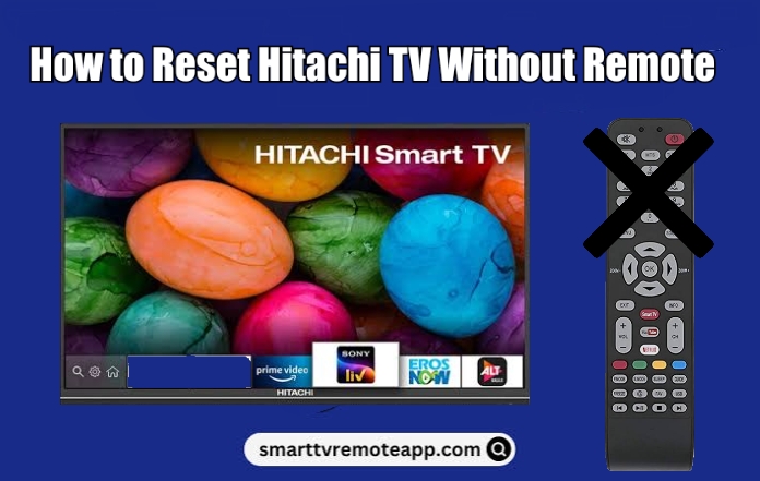 How to Reset Hitachi TV Without Remote