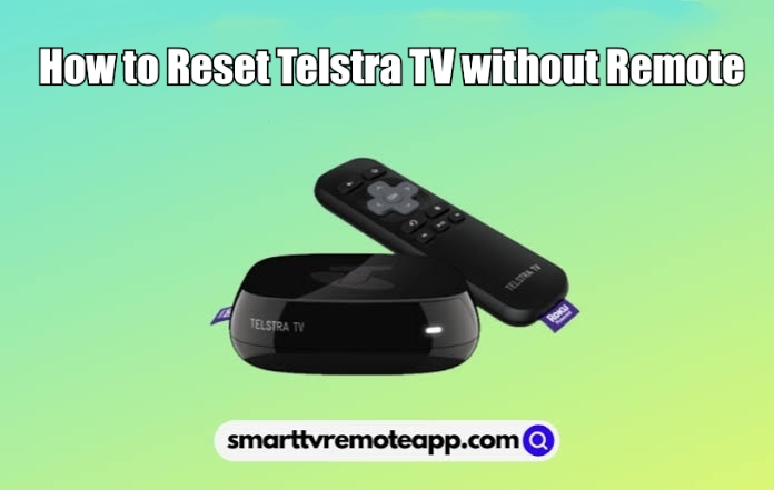 How to Reset Telstra TV Without Remote