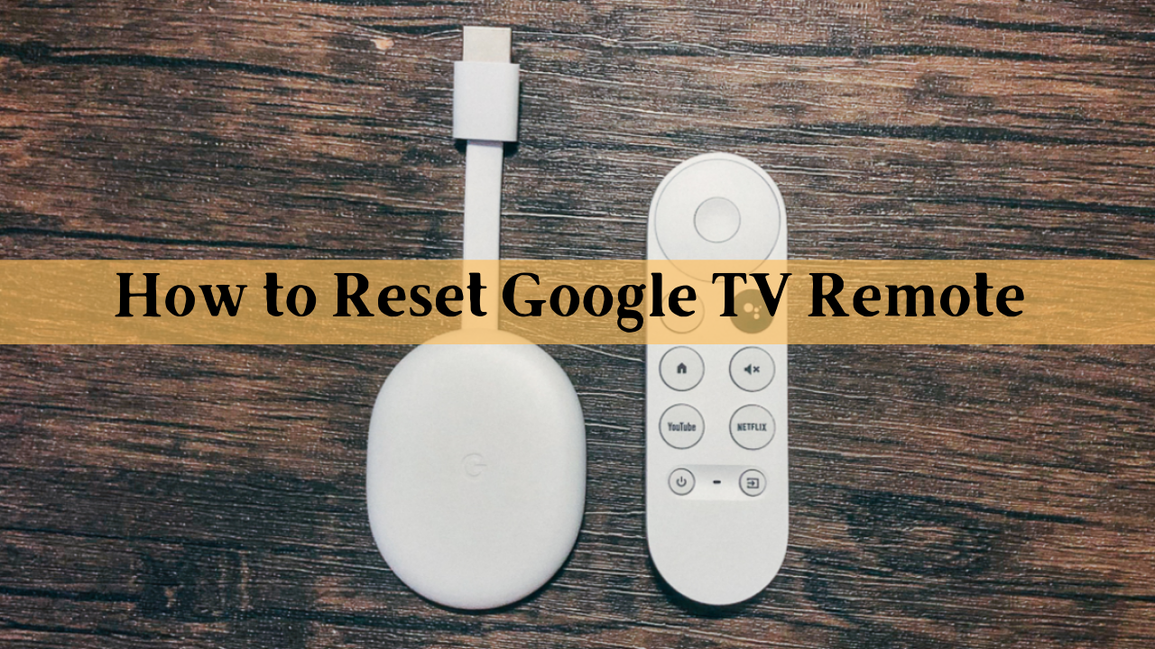 Reset Google TV Remote