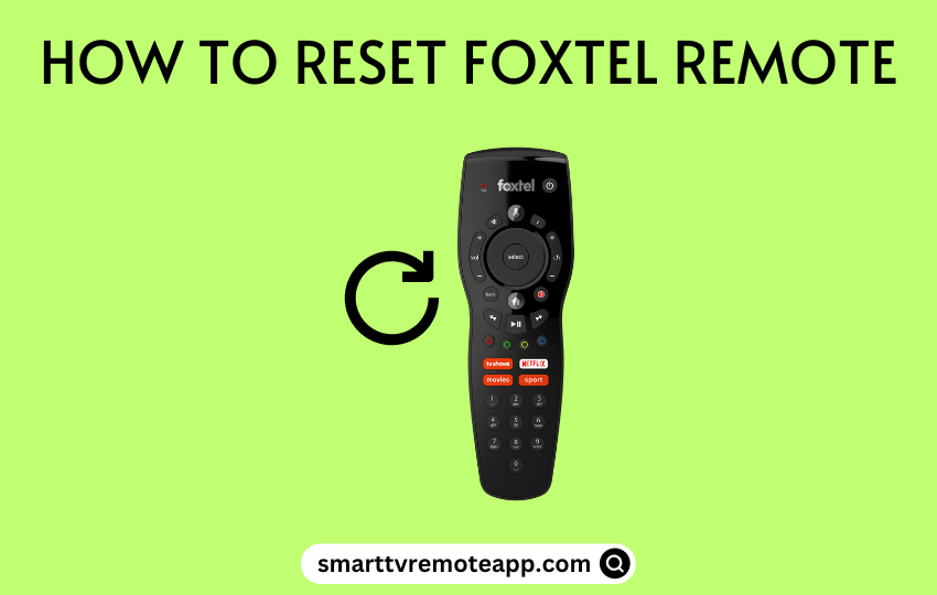 How to Reset Foxtel Remote