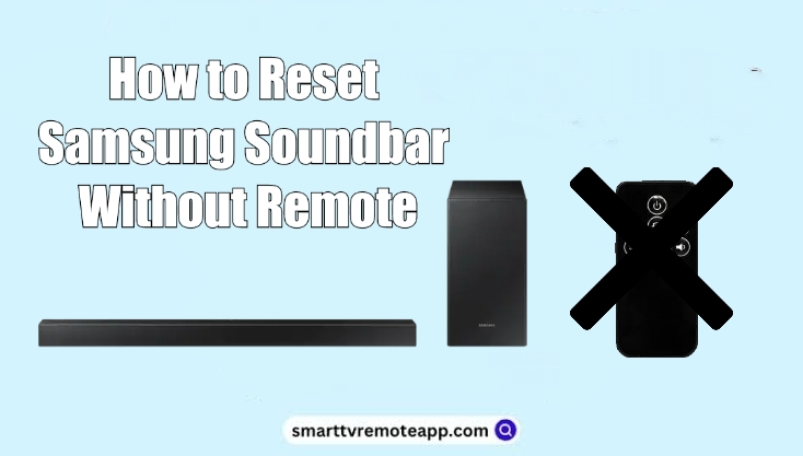  How to Factory Reset Samsung Soundbar Without/With Remote