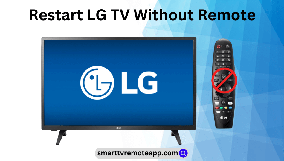 How to Restart LG TV Without Remote