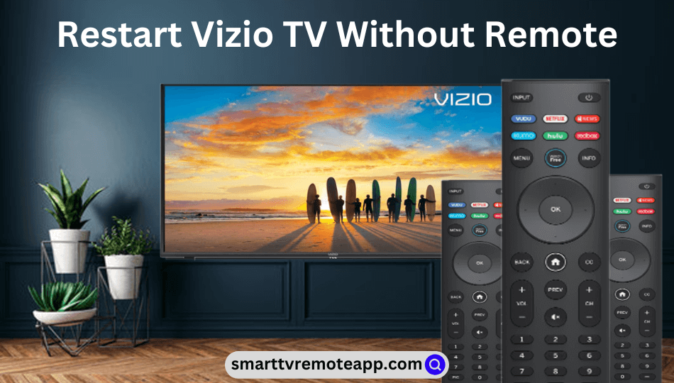 How to Restart Vizio TV Without Remote