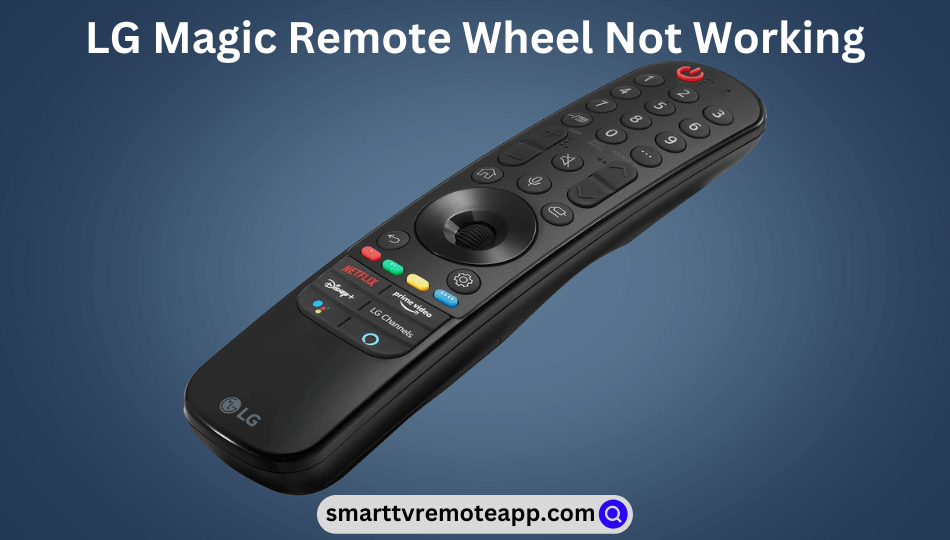 LG Magic Remote Wheel Not Working