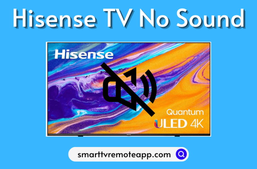  Hisense TV No Sound: Causes and DIY Fixes
