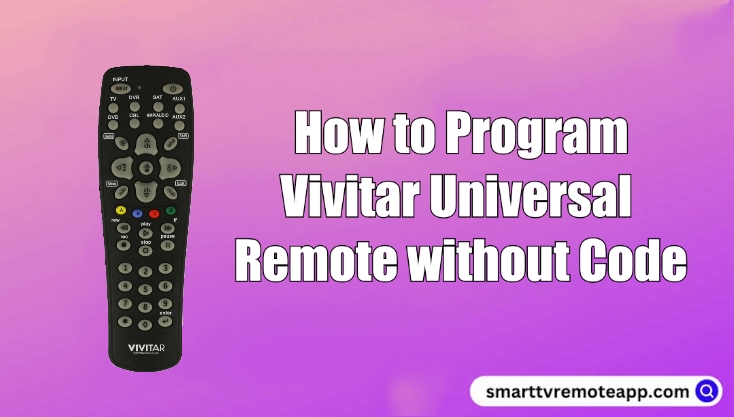 How to Program Vivitar Universal Remote Without Code