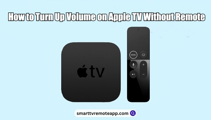  How to Turn Up/Down Volume on Apple TV Without Remote