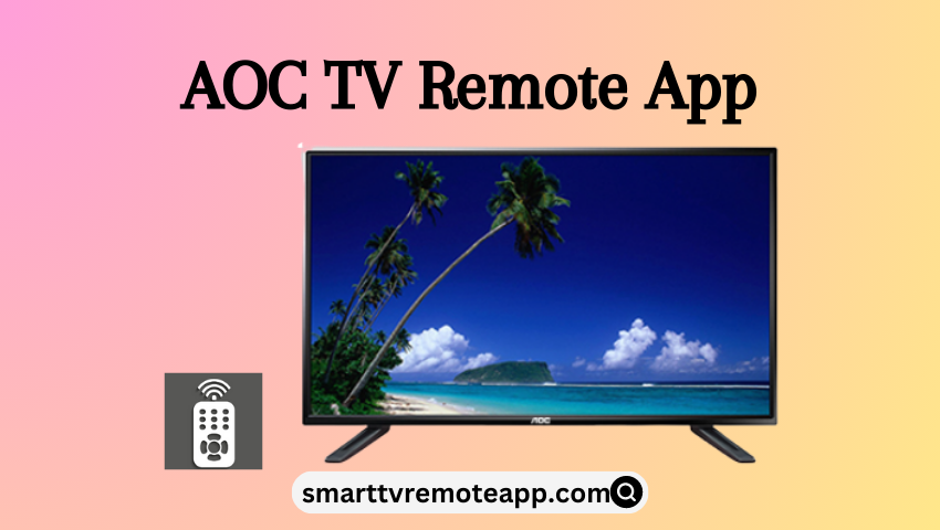  How to Install and Use AOC TV Remote App