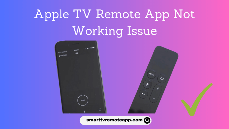 Apple TV Remote App Not Working