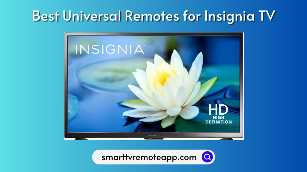 Best universal remote for Insignia TV