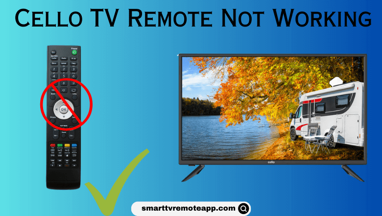  Cello TV Remote Not Working: Reasons and DIY Fixes