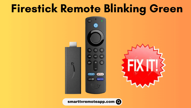 Firestick Remote Blinking GreenFirestick Remote Blinking Green