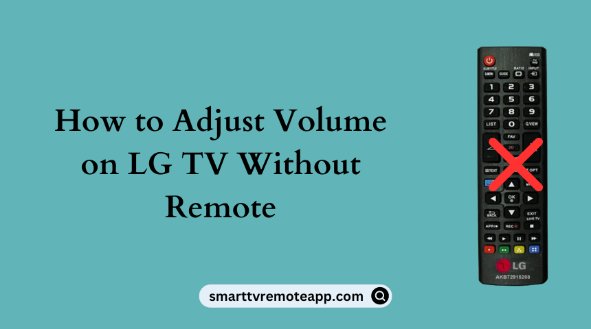 How to Adjust Volume on LG TV Without Remote