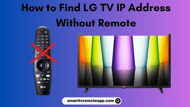 How to Find LG TV IP Address Without Remote