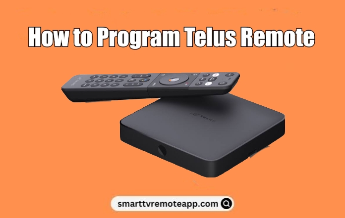  How to Program Telus Remote to TV or Receiver