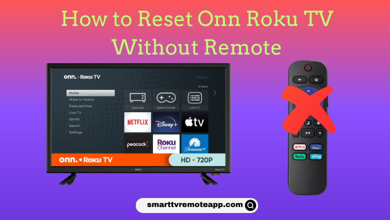  How to Reset Onn Roku TV Without Remote