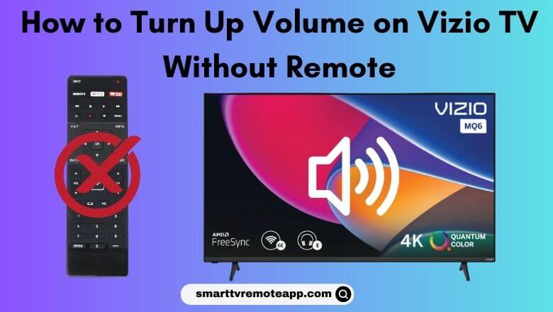 How to Turn Up Volume on Vizio TV Without Remote
